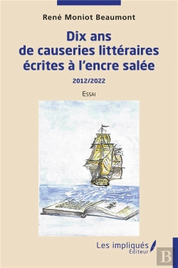 Bertrand.pt - Dix Ans De Causeries Litteraires Ecrites A L'Encre Salee - 2012/2022  Essai