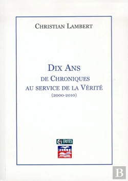 Bertrand.pt - Dix Ans De Chroniques Au Service De La Vérité (2000-2010)