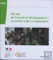 Dix Ans De Conseils De Developpement La Societe Civile En Mouvement Reference Certu 72 Avec Cdrom