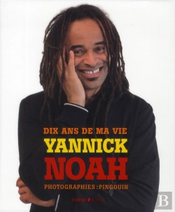 Bertrand.pt - Dix Ans De Ma Vie : Yannick Noah