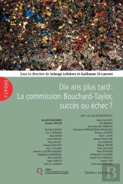 Dix Ans Plus Tard. La Commission Bouchard-Taylor, Succes Ou Echec