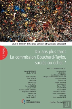 Bertrand.pt - Dix Ans Plus Tard : La Commission Bouchard-Taylor, Succès Ou Échec?