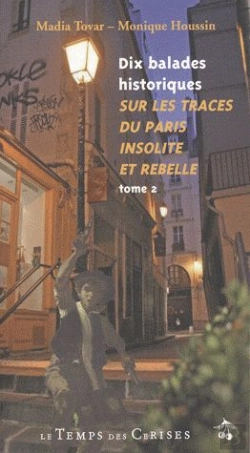 Bertrand.pt - Dix Ballades Historiques ; Sur Les Traces Du Paris Insolite Et Rebelle