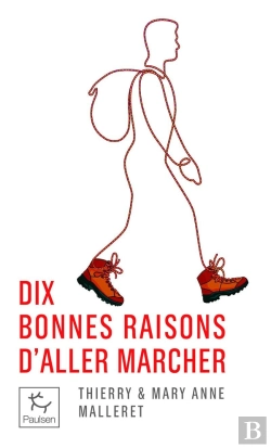 Bertrand.pt - Dix Bonnes Raisons D'Aller Marcher