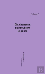 Dix Chansons Qui Troublent Le Genre