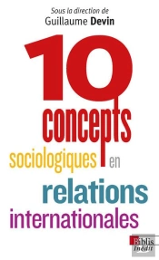 Dix Concepts Sociologiques En Relations Internationales
