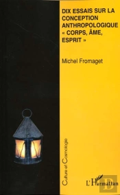 Dix Essais Sur La Conception Anthropologique Corps Ame Esprit