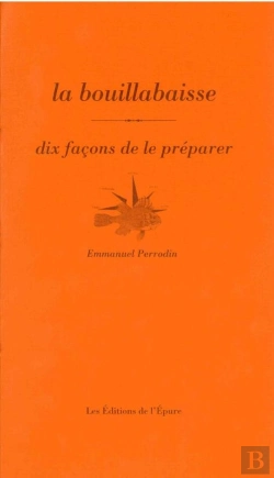 Bertrand.pt - Dix Façons De Le Préparer : La Bouillabaisse