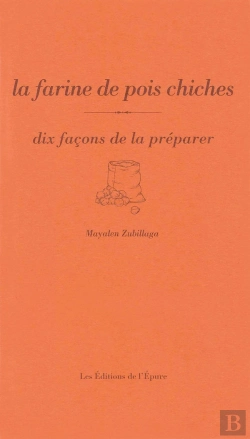 Bertrand.pt - Dix Façons De Le Préparer : La Farine De Pois Chiche