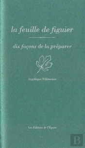 Dix Façons De Le Préparer : La Feuille De Figuier