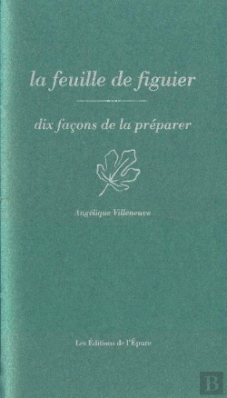 Bertrand.pt - Dix Façons De Le Préparer : La Feuille De Figuier