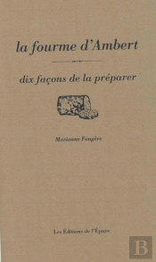 Dix Façons De Le Préparer : La Fourme D'Ambert