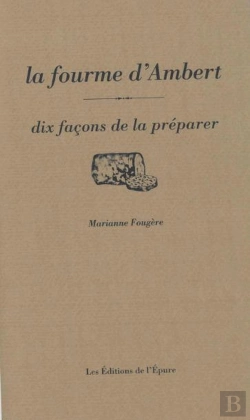Bertrand.pt - Dix Façons De Le Préparer : La Fourme D'Ambert