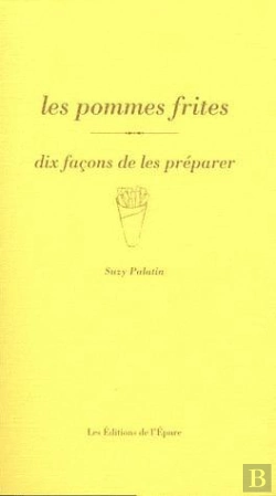 Bertrand.pt - Dix Façons De Le Préparer : La Frite