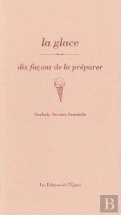 Dix Façons De Le Préparer : La Glace