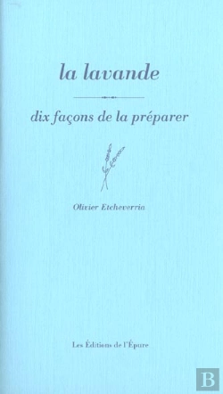 Bertrand.pt - Dix Façons De Le Préparer : La Lavande