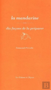 Dix Façons De Le Préparer : La Mandarine
