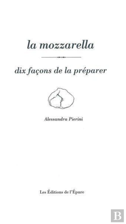 Bertrand.pt - Dix Façons De Le Préparer : La Mozzarella