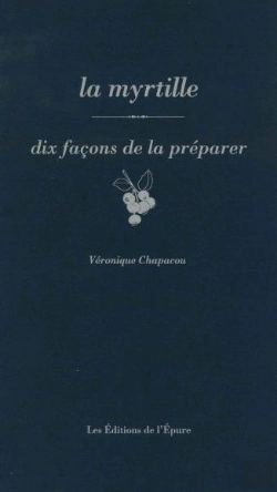 Bertrand.pt - Dix Façons De Le Préparer : La Myrtille