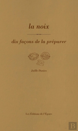 Bertrand.pt - Dix Façons De Le Préparer : La Noix