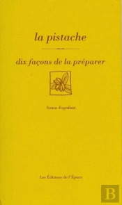 Dix Façons De Le Préparer : La Pistache