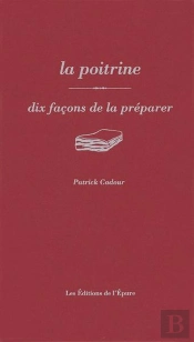 Dix Façons De Le Préparer : La Poitrine