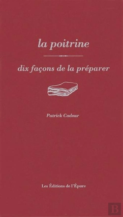 Bertrand.pt - Dix Façons De Le Préparer : La Poitrine