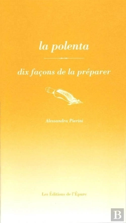 Bertrand.pt - Dix Façons De Le Préparer : La Polenta