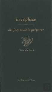 Dix Façons De Le Préparer : La Réglisse