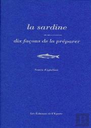 Dix Façons De Le Préparer : La Sardine