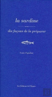 Dix Façons De Le Préparer : La Sardine