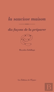 Dix Façons De Le Préparer : La Saucisse Maison