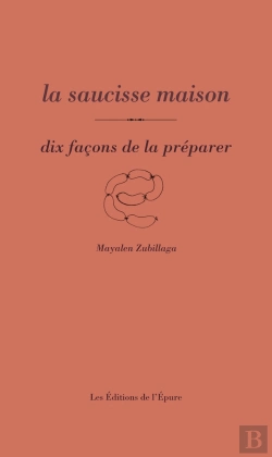 Bertrand.pt - Dix Façons De Le Préparer : La Saucisse Maison