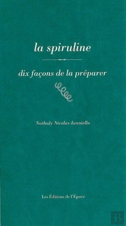 Bertrand.pt - Dix Façons De Le Préparer : La Spiruline