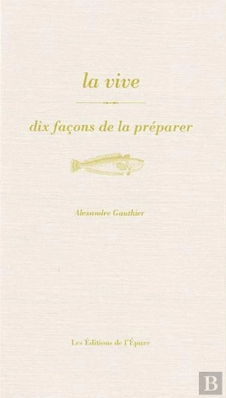 Bertrand.pt - Dix Façons De Le Préparer : La Vive, Dix Façons De La Préparer