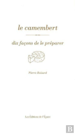 Bertrand.pt - Dix Façons De Le Préparer : Le Camembert