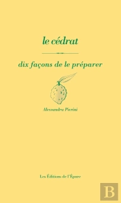 Dix Façons De Le Préparer : Le Cédrat
