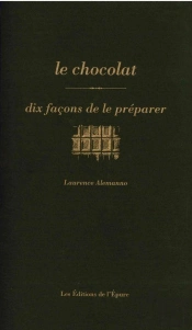 Dix Façons De Le Préparer : Le Chocolat