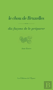 Dix Façons De Le Préparer : Le Chou De Bruxelles