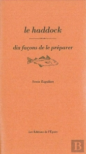 Dix Façons De Le Préparer : Le Haddock