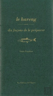 Dix Façons De Le Préparer : Le Hareng