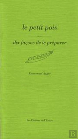 Bertrand.pt - Dix Façons De Le Préparer : Le Petit Pois