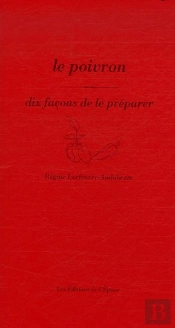 Dix Façons De Le Préparer : Le Poivron