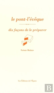 Dix Façons De Le Préparer : Le Pont-L'Évêque