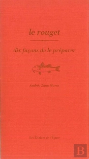Dix Façons De Le Préparer : Le Rouget