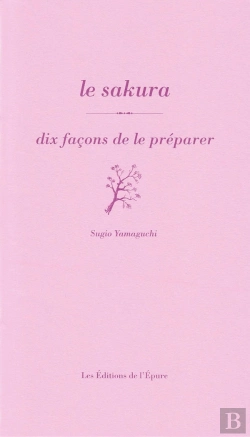 Bertrand.pt - Dix Façons De Le Préparer : Le Sakura