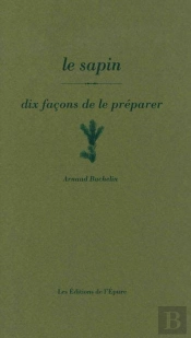Dix Façons De Le Préparer : Le Sapin