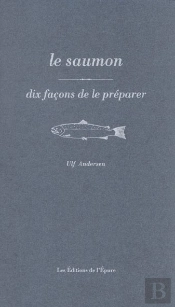 Dix Façons De Le Préparer : Le Saumon