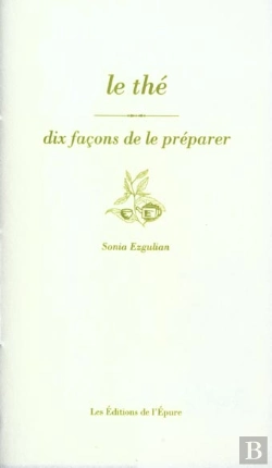 Bertrand.pt - Dix Façons De Le Préparer : Le Thé