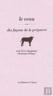 Dix Façons De Le Préparer : Le Veau